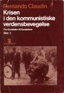 Fernando Claudin: Krisen i den kommunistiske verdensbevegelse - Bind I-II thumbnail