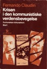 Fernando Claudin: Krisen i den kommunistiske verdensbevegelse - Bind I-II thumbnail