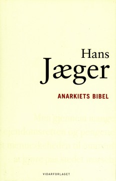 Hans Jæger: Anarkiets Bibel