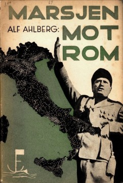 Alf Ahlberg: Marsjen mot Rom