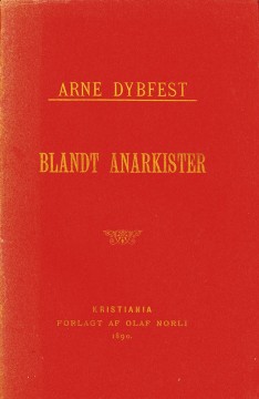 Arne Dybfest: Blandt anarkister