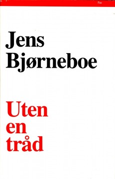 Jens Bjørneboe: Uten en tråd