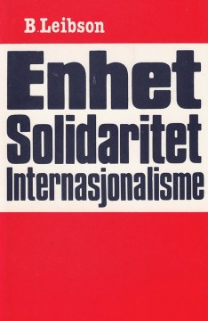 Boris Leibson: Enhet, solidaritet, internasjonalisme