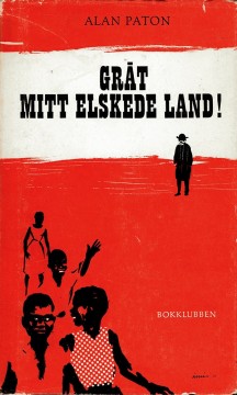 Alan Paton: Gråt, mitt elskede land