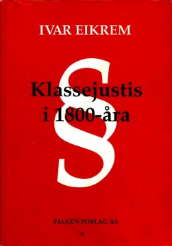 Ivar Eikrem: Klassejustis i 1800-åra