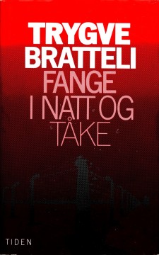 Trygve Bratteli: Fange i natt og tåke