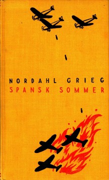 Nordahl Grieg: Spansk sommer