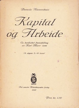 Domela Niewenhuis: Kapital og arbeide - En kortfattet fremstilling av Karl Marx' lære