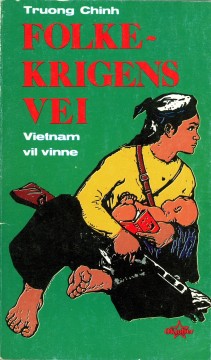 Truong Chinh: Folkekrigens vei - Vietnam vil vinne