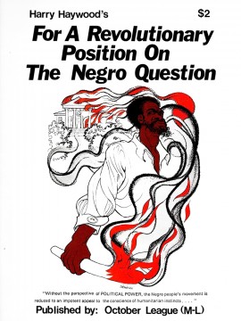 Harry Haywood: For a Revolutionary Position on the Negro Question
