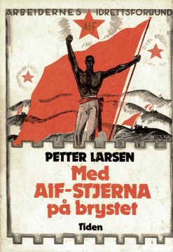 Petter Larsen: Med AIF-stjerna på brystet