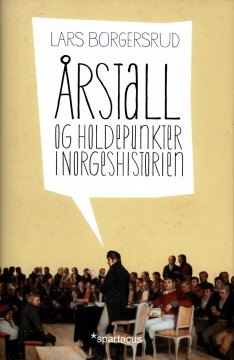 Lars Borgersrud: Årstall og holdepunkter i norgeshistorien