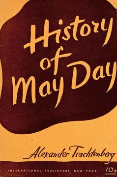Alexander Trachtenberg: History of May Day