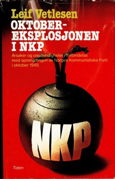 Leif Vetlesen: Oktobereksplosjonen i NKP