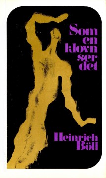 Heinrich Böll: Som en klovn ser det