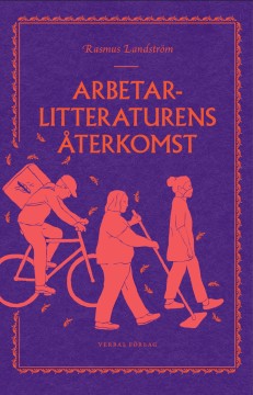 Rasmus Landström: Arbetarlitteraturens återkomst