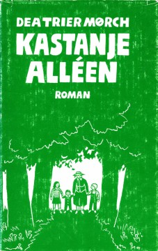 Dea Trier Mørch: Kastanjealléen
