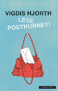Vigdis Hjorth: Leve posthornet!