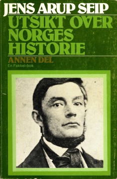 Jens Arup Seip: Utsikt over Norges histiorie - Annen del