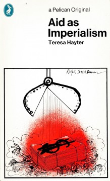 Teresa Hayter: Aid as Imperialism