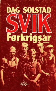 Dag Solstad: Svik. Førkrigsår