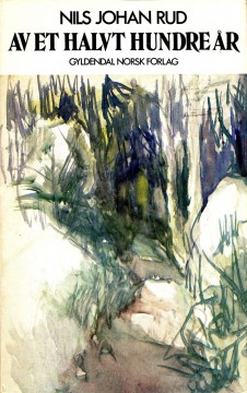 Nils Johan Rud: Av et halvt hundre år
