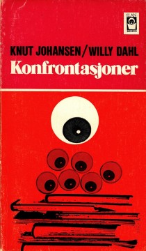 Knut Johansen, Willy Dahl: Konfrontasjoner