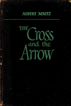 Albert Maltz: The Cross and the Arrow