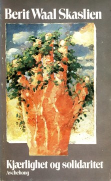 Berit Waal Skaslien: Kjærlighet og solidaritet