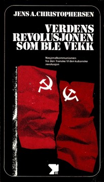 Jens A. Chrisophersen: Verdensrevolusjonen som ble vekk
