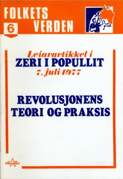 Folkets verden #6: Leiarartikkel i Zeri I Populitt - Revolusjonens teori og praksis