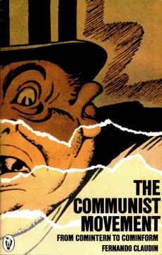 Fernando Claudin: The Communist Movement - From Komintern to Kominform
