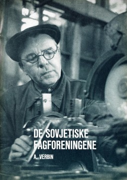 A Verbin: De sovjetiske fagforeningene