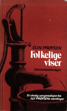 Elin Prøysen: Folkelige viser - Et utvalg folkelig sangtradisjon fra Alf Prøysens samlinger
