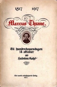 Halvdan Koht: Marcus Thrane - Til hundreaarsdagen 14. oktober