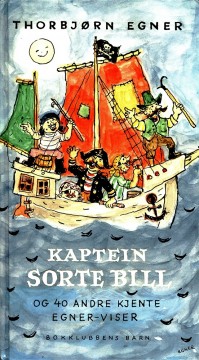 Thorbjørn Egner: Kaptein Sorte Bill og 40 andre kjente Egner-viser