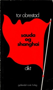 Tor Obrestad: Sauda og Shanghai - Dikt