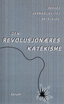 Sergej Gennadijevitsj Netsjajev: Den revolusjonæres katekisme