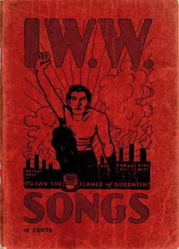 Diverse forfattere: I.W.W Songs to Fan the Flames of Discontent