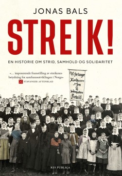 Jonas Bals: Streik! En historie om strid, samhold og solidaritet