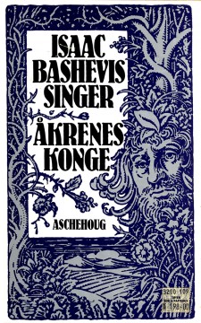 Isaac Bashevis Singer: Åkrenes konge