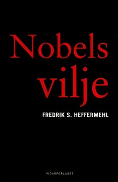 Fredrik S. Heffermehl: Nobels vilje