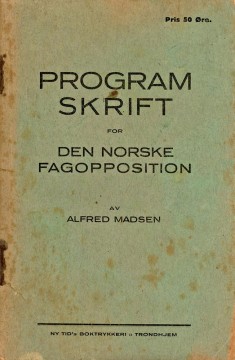 Alfred Madsen: Programskrift for den norske fagopposition