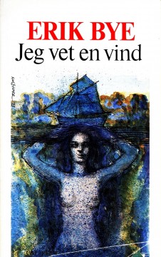 Erik Bye: Jeg vet en vind