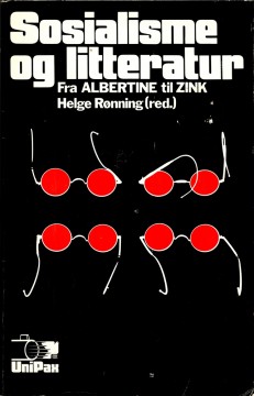 Helge Rønning (red): Sosialisme og litteratur - Fra Albertine til Zink