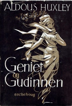Aldous Huxley: Geniet og Gudinnen