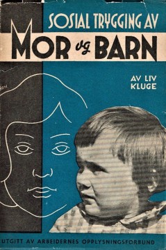 Liv Kluge: Sosial trygging av mor og barn