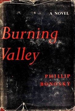 Phillip Bonosky: Burning Valley