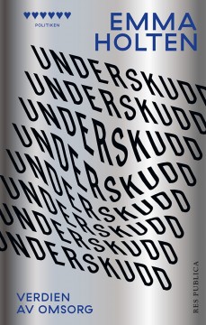 Emma Holten: Underskudd. Verdien av omsorg