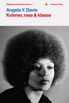 Angela Y. Davis: Kvinner, rase & klasse